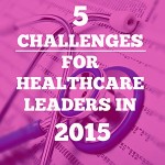 challenges for healthcare leaders