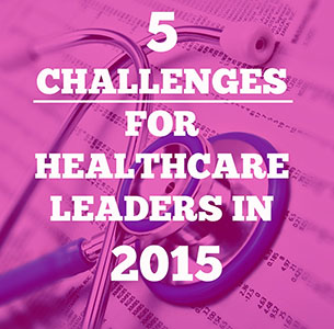 challenges for healthcare leaders