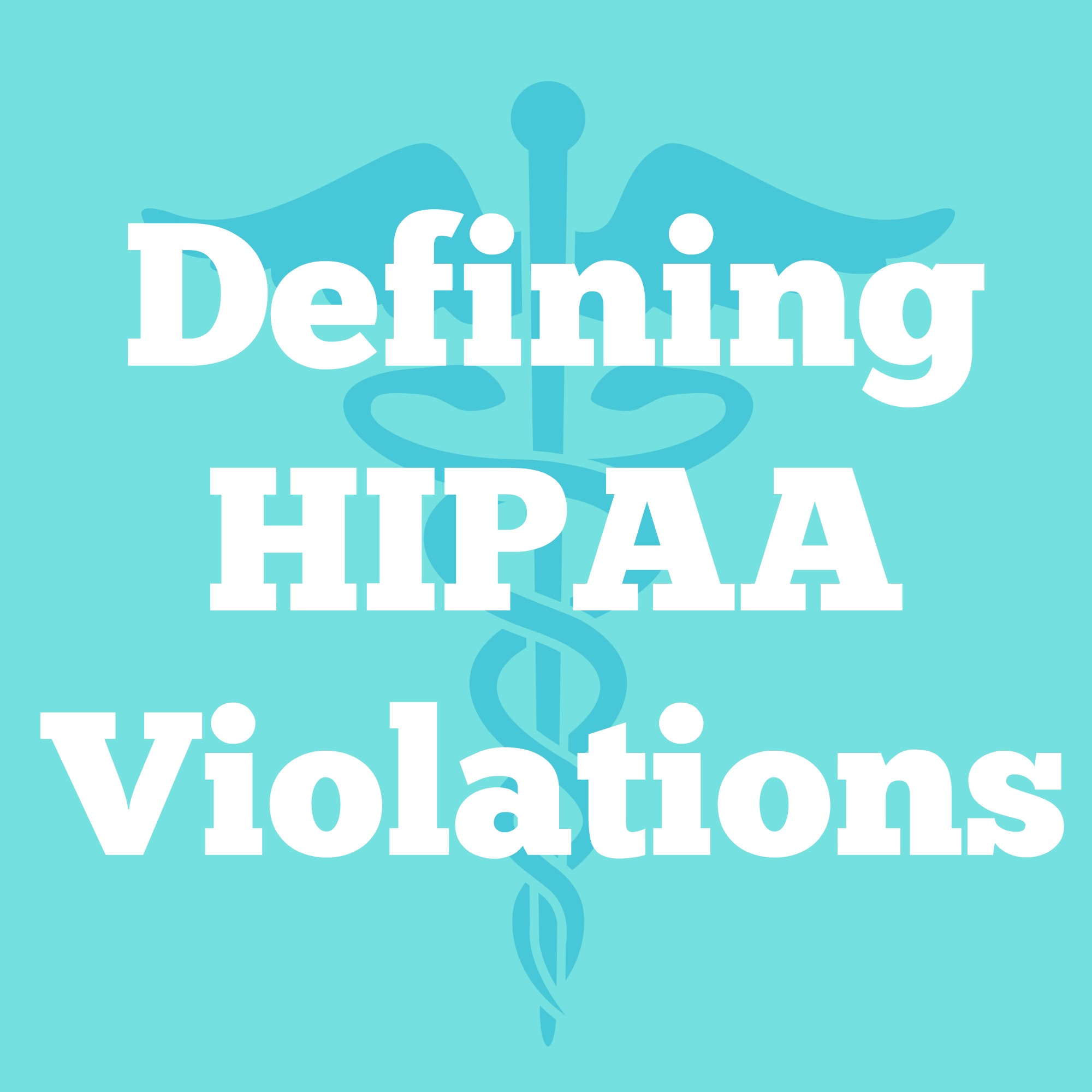 What You Need to Know About HIPAA Violations BHM Healthcare Solutions