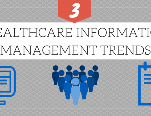 3 Trends to Watch in Healthcare Information Management