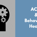 Behavorial Health for Accountable Care Organizations