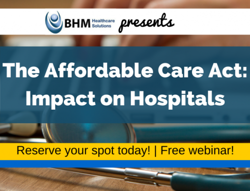 Expert Learning Series: The Affordable Care Act – Impact on Hospitals & Healthcare