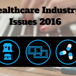 5 Health Industry Issues for 2016, healthcare issues