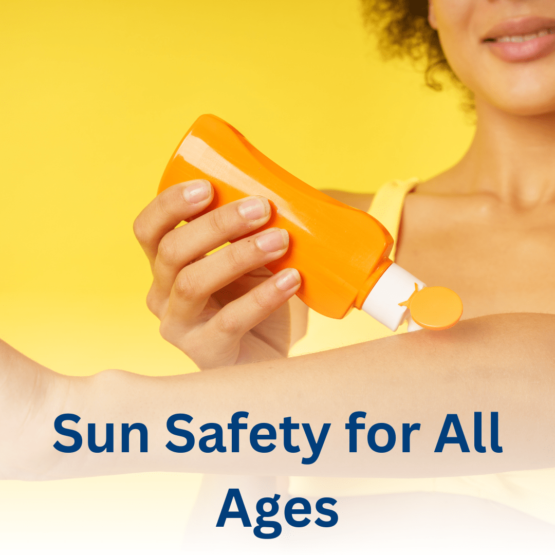 Sun Safety for All Ages